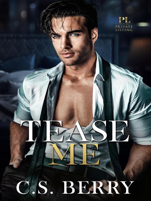 Title details for Private Listing Tease Me by C.S. Berry - Available